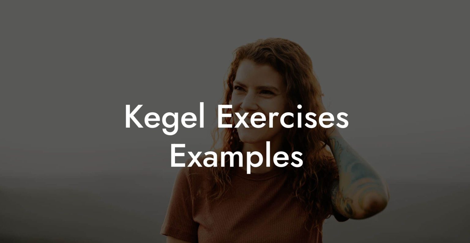 Kegel Exercises Examples - Glutes, Core & Pelvic Floor