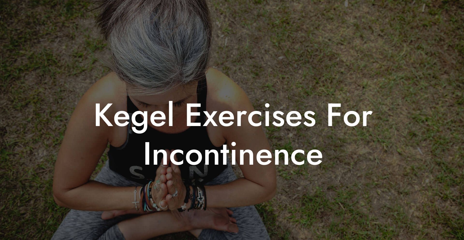 Kegel Exercises For Incontinence