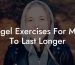 Kegel Exercises For Men To Last Longer