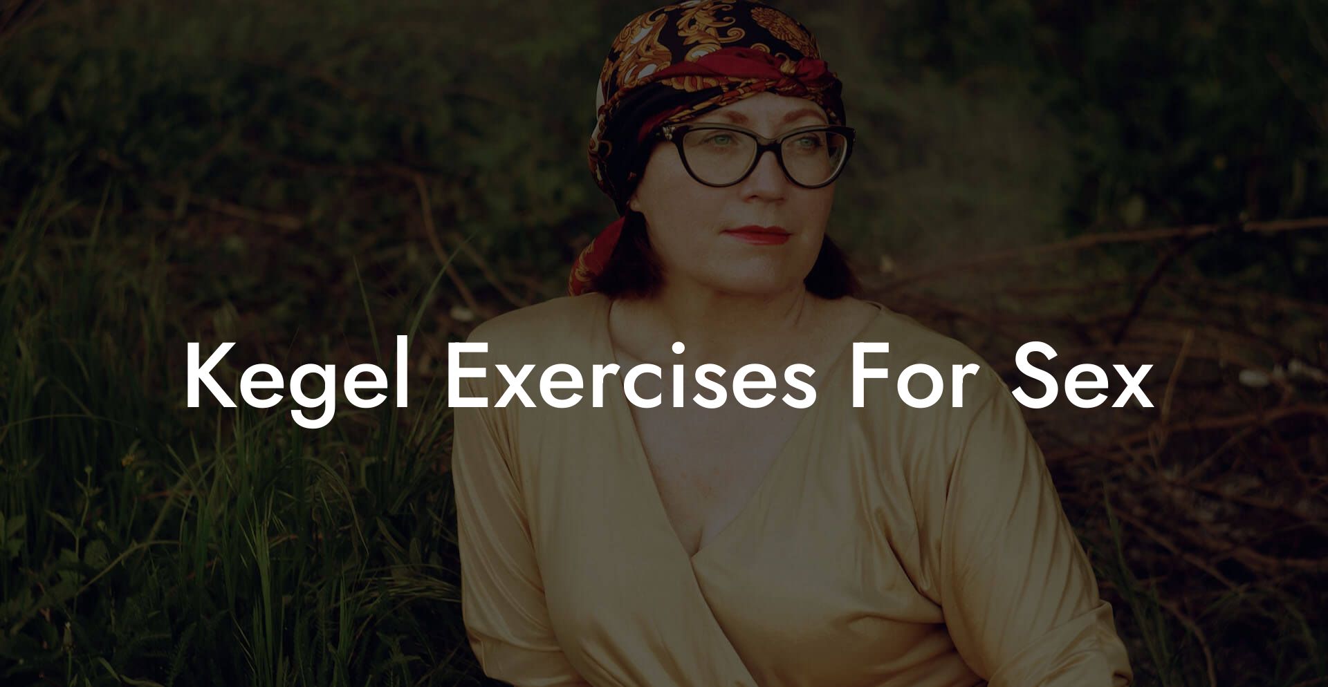 Kegel Exercises For Sex