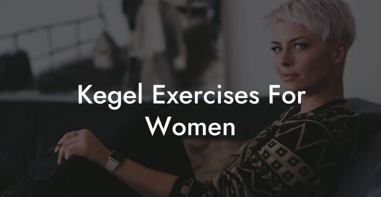 Kegel Exercises For Women