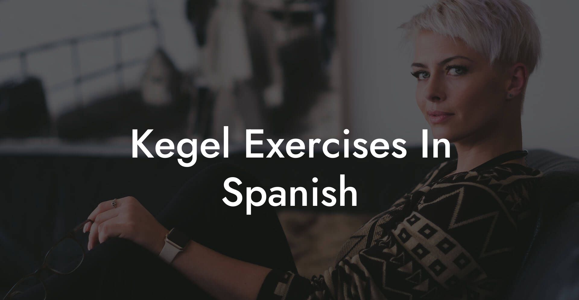 Kegel Exercises In Spanish