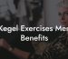 Kegel Exercises Men Benefits