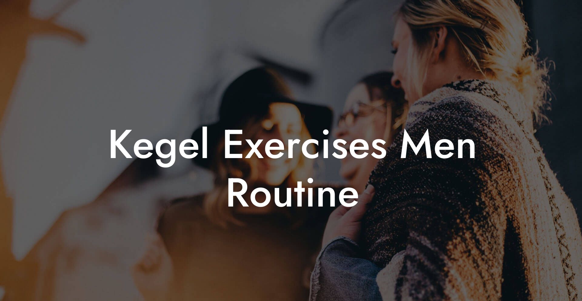Kegel Exercises Men Routine