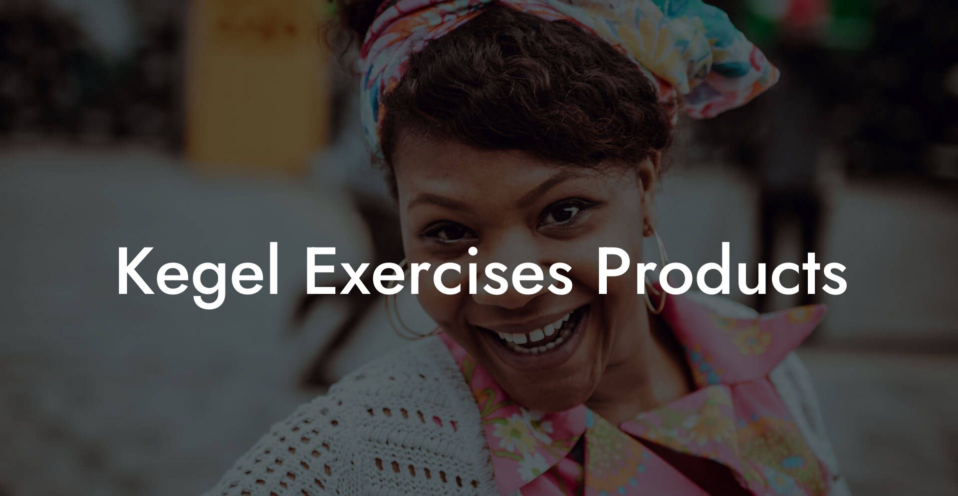 Kegel Exercises Products