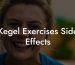 Kegel Exercises Side Effects