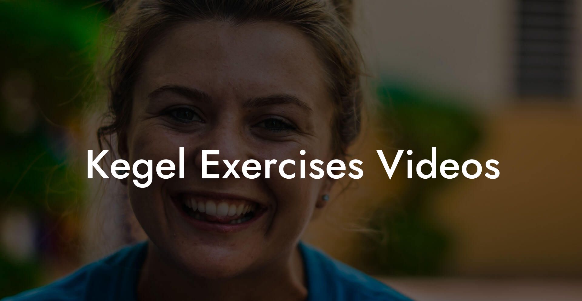 Kegel Exercises Videos