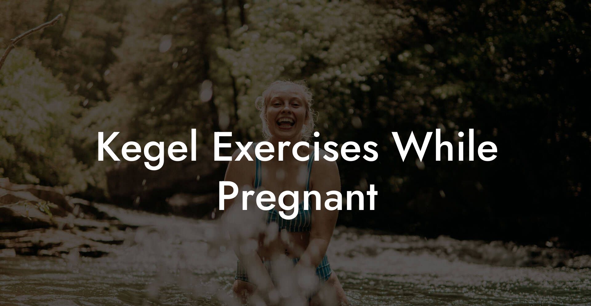 Kegel Exercises While Pregnant