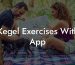 Kegel Exercises With App
