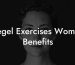 Kegel Exercises Women Benefits