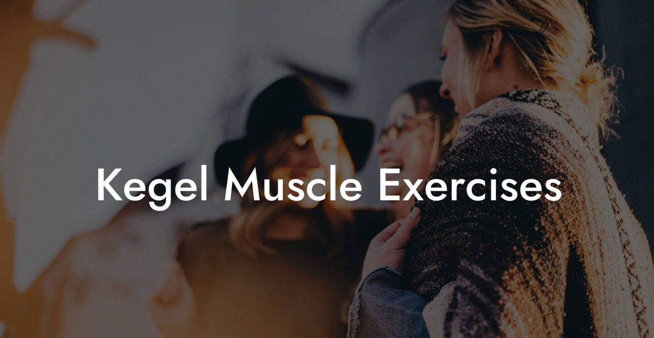 Kegel Muscle Exercises