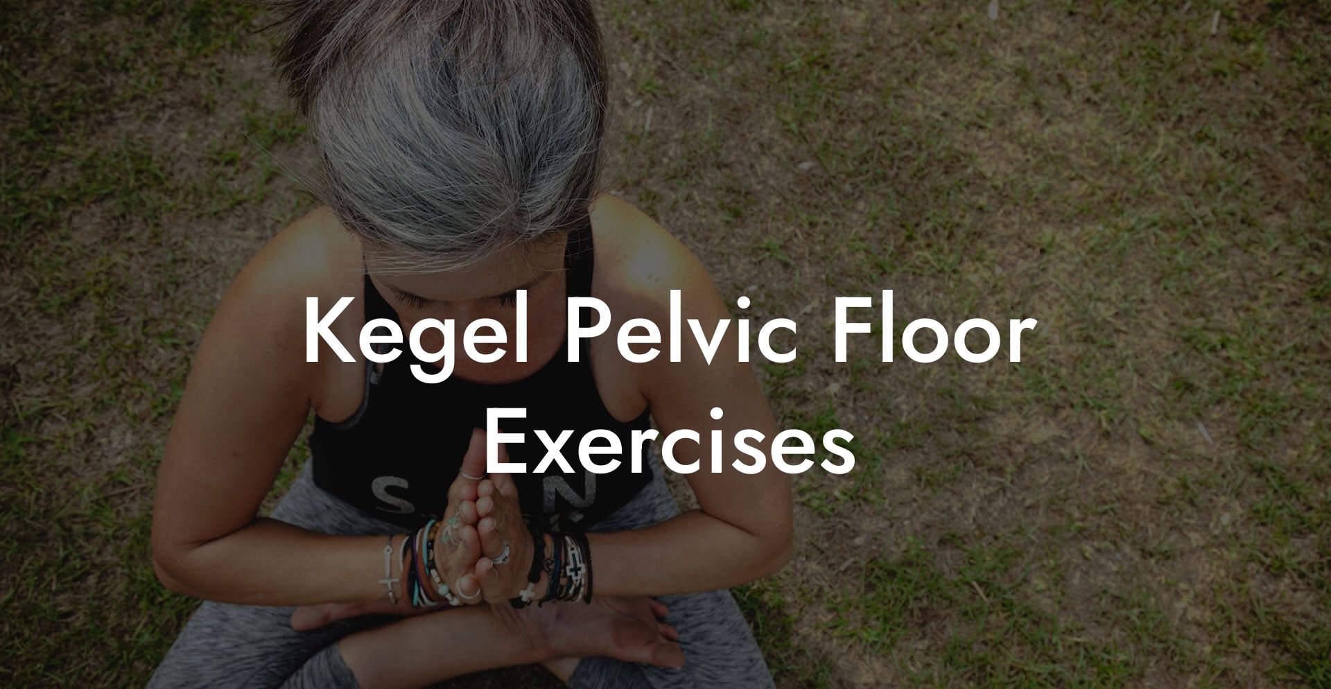 Kegel Pelvic Floor Exercises