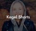 Kegel Shorts