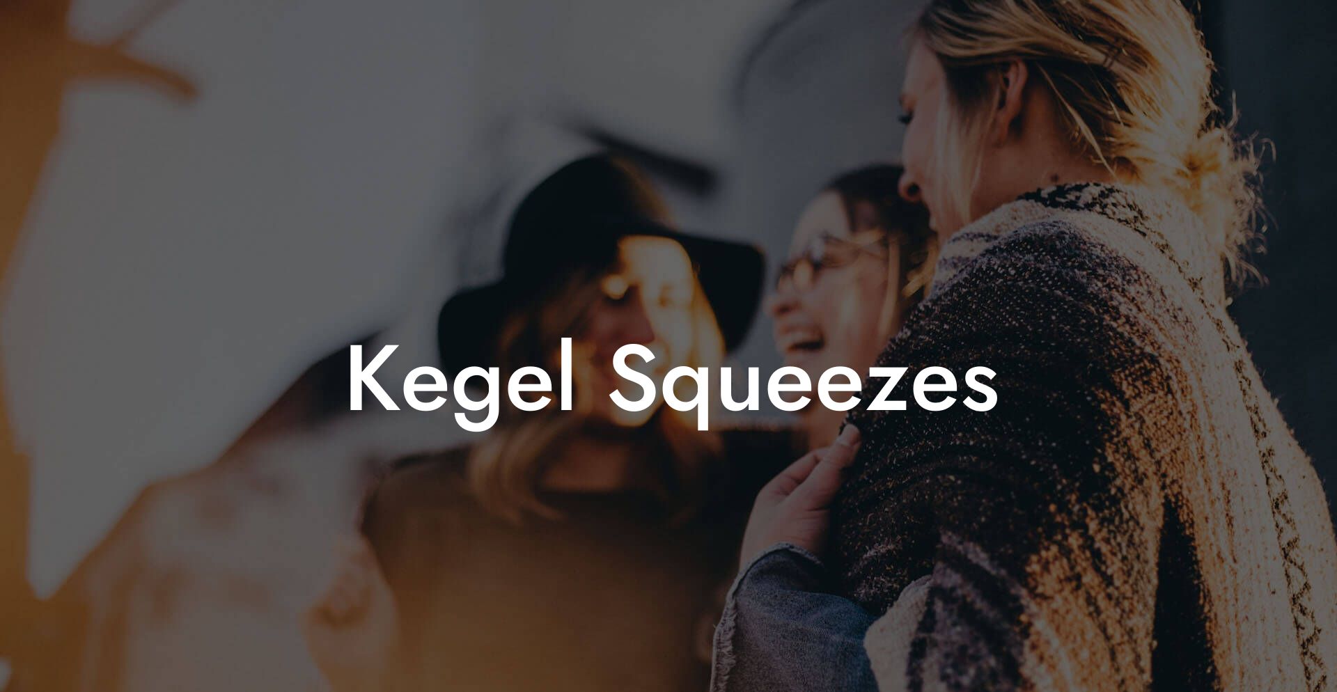 Kegel Squeezes