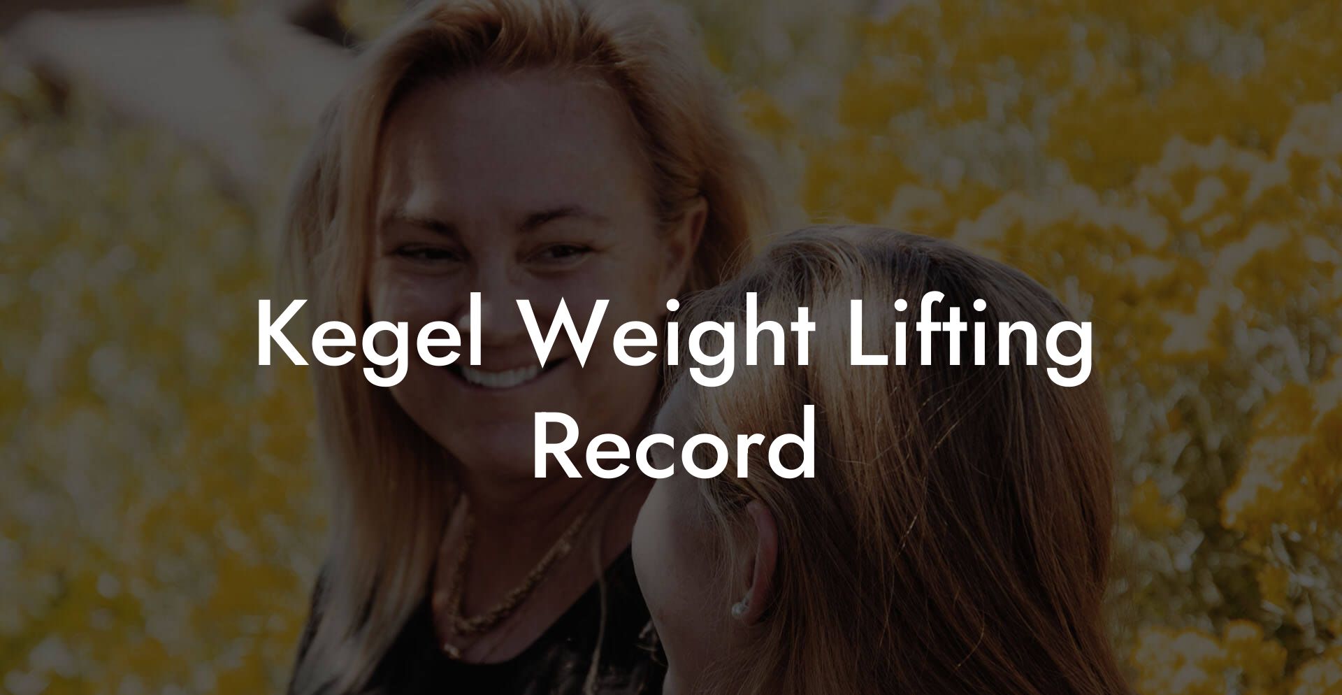 Kegel Weight Lifting Record