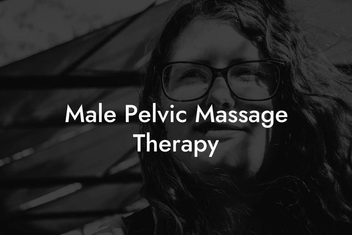 Male Pelvic Massage Therapy