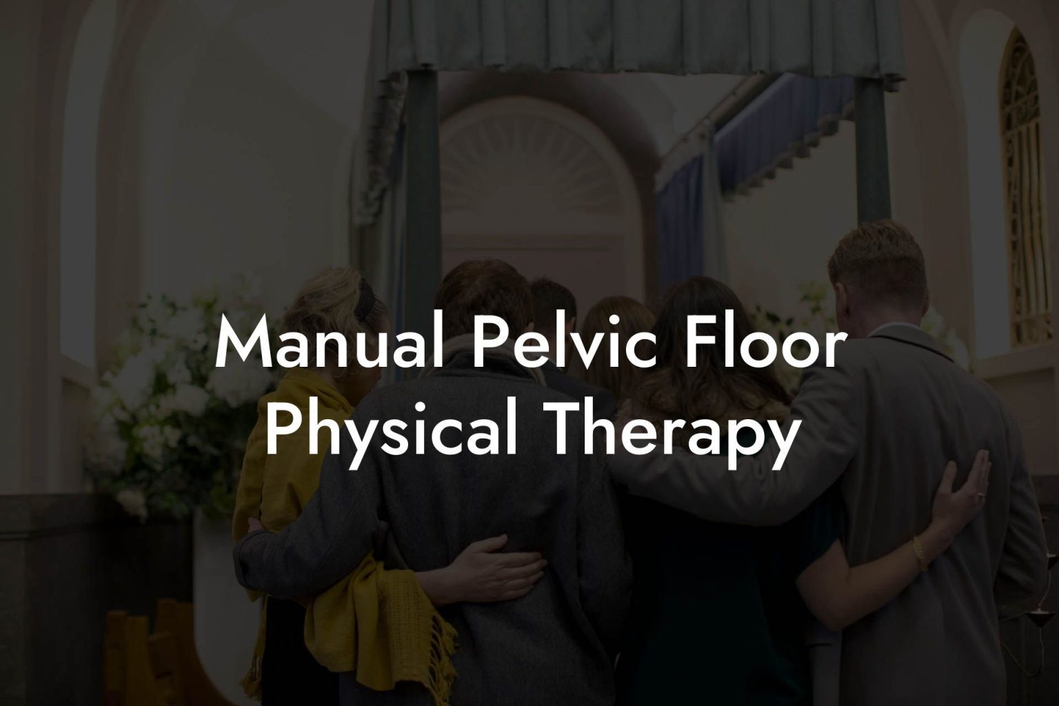 Manual Pelvic Floor Physical Therapy Glutes Core And Pelvic Floor