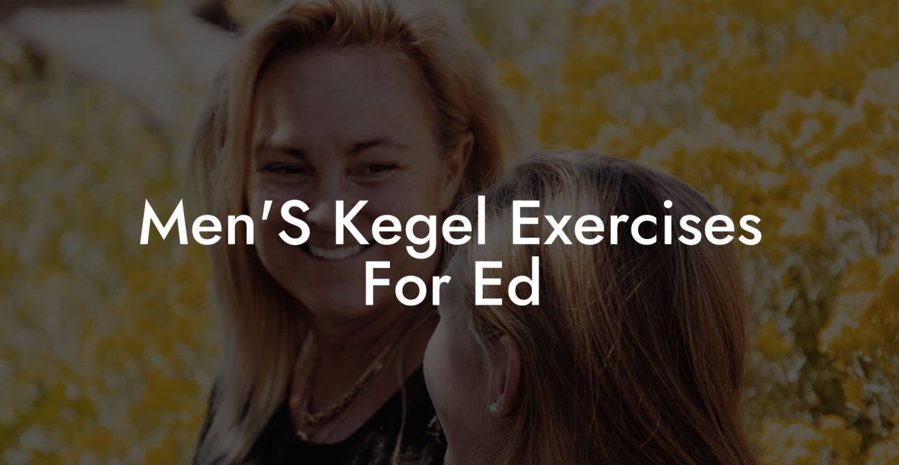 Men'S Kegel Exercises For Ed