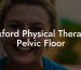 Oxford Physical Therapy Pelvic Floor