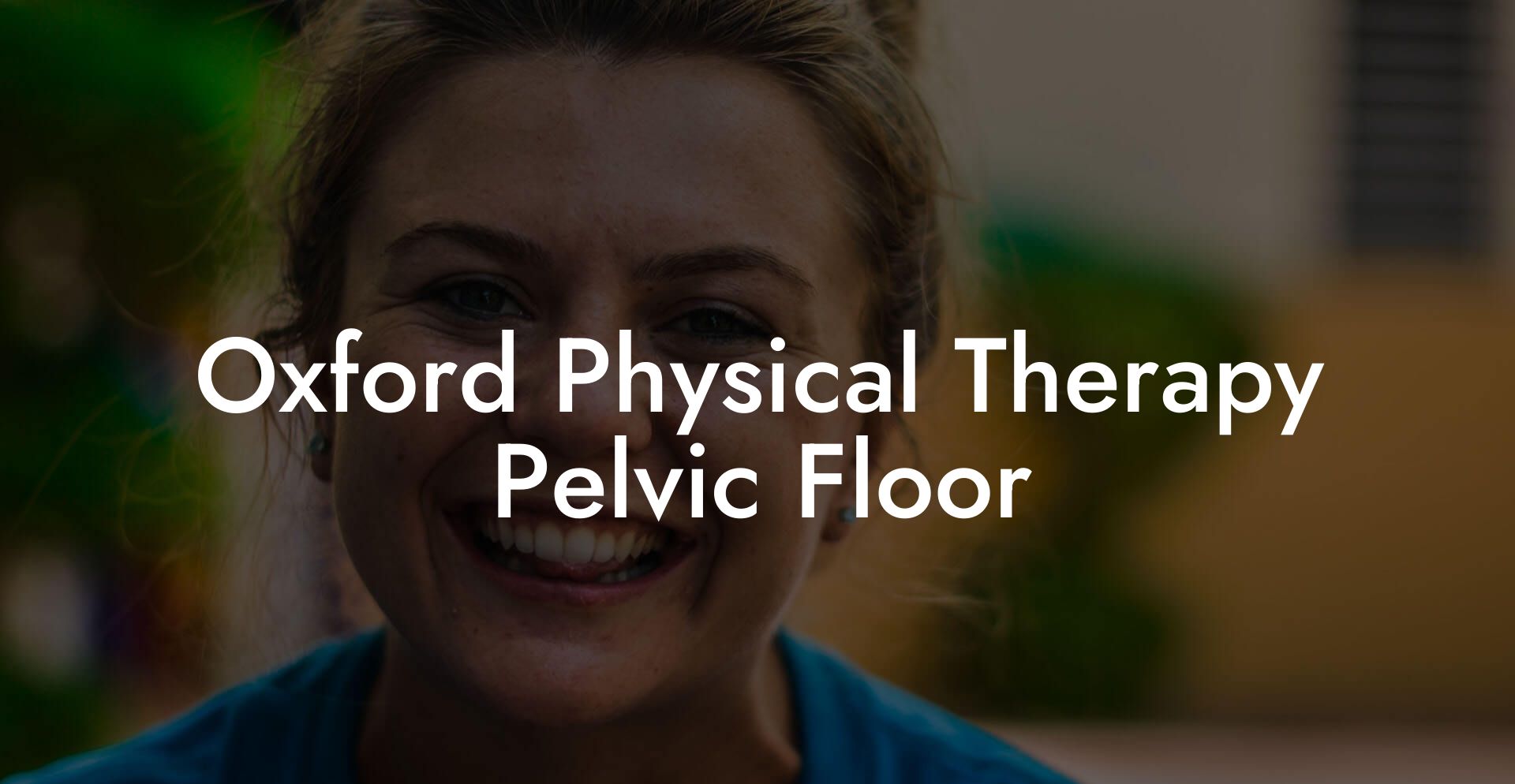 Oxford Physical Therapy Pelvic Floor