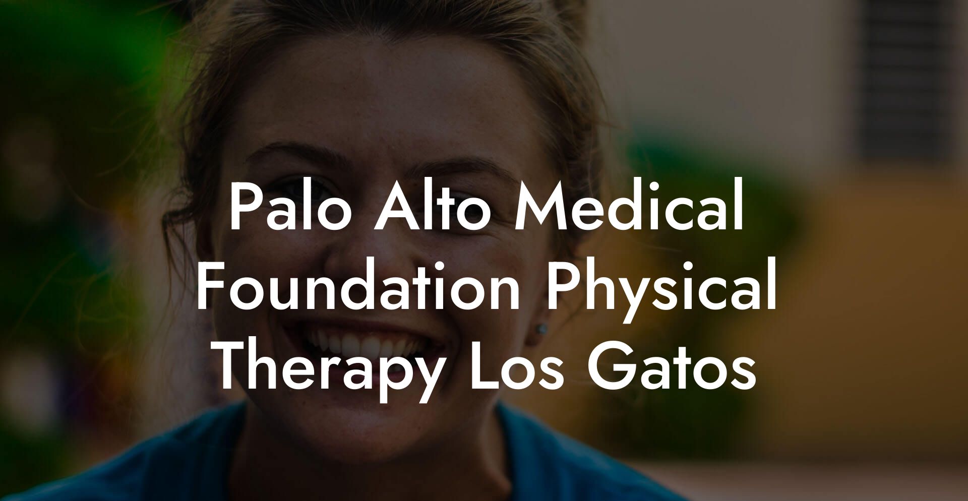 Palo Alto Medical Foundation Physical Therapy Los Gatos