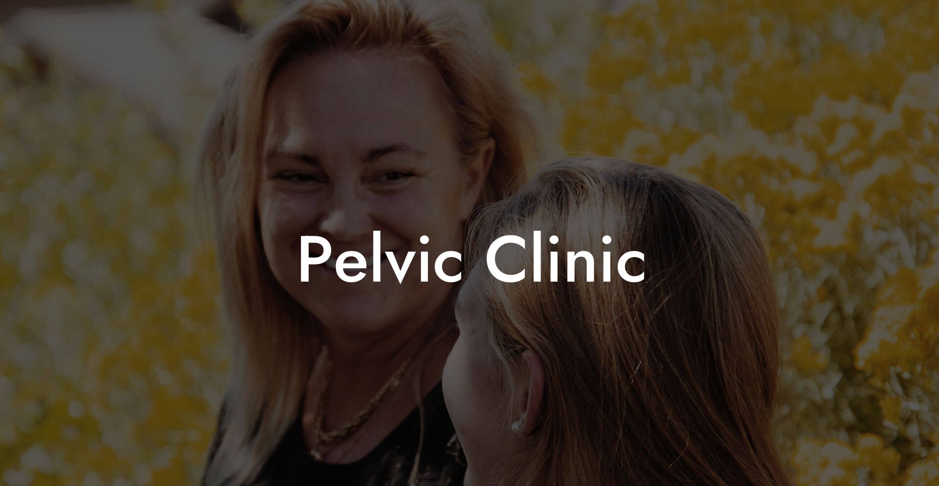 Pelvic Clinic