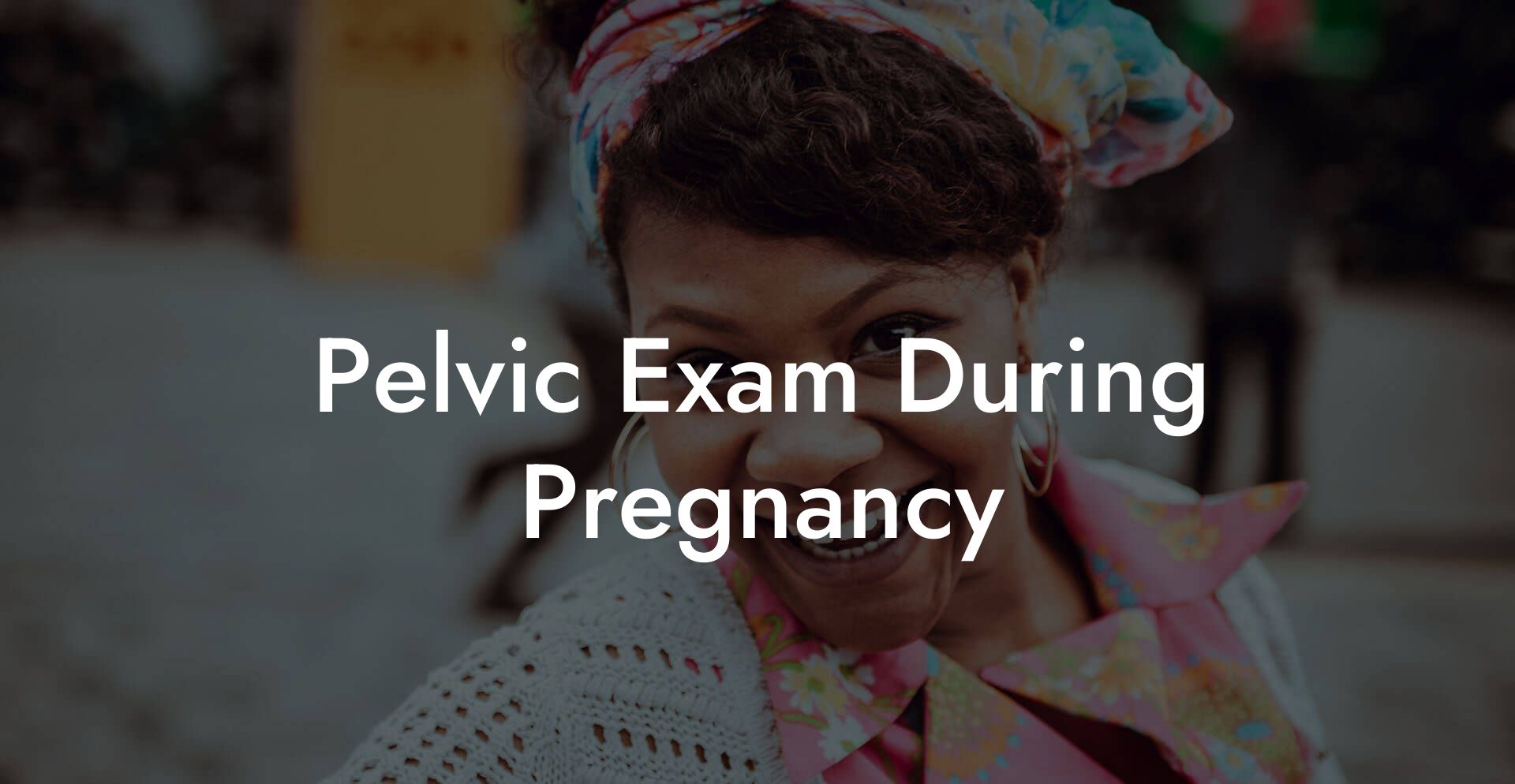 Pelvic Exam During Pregnancy