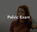 Pelvic Exam