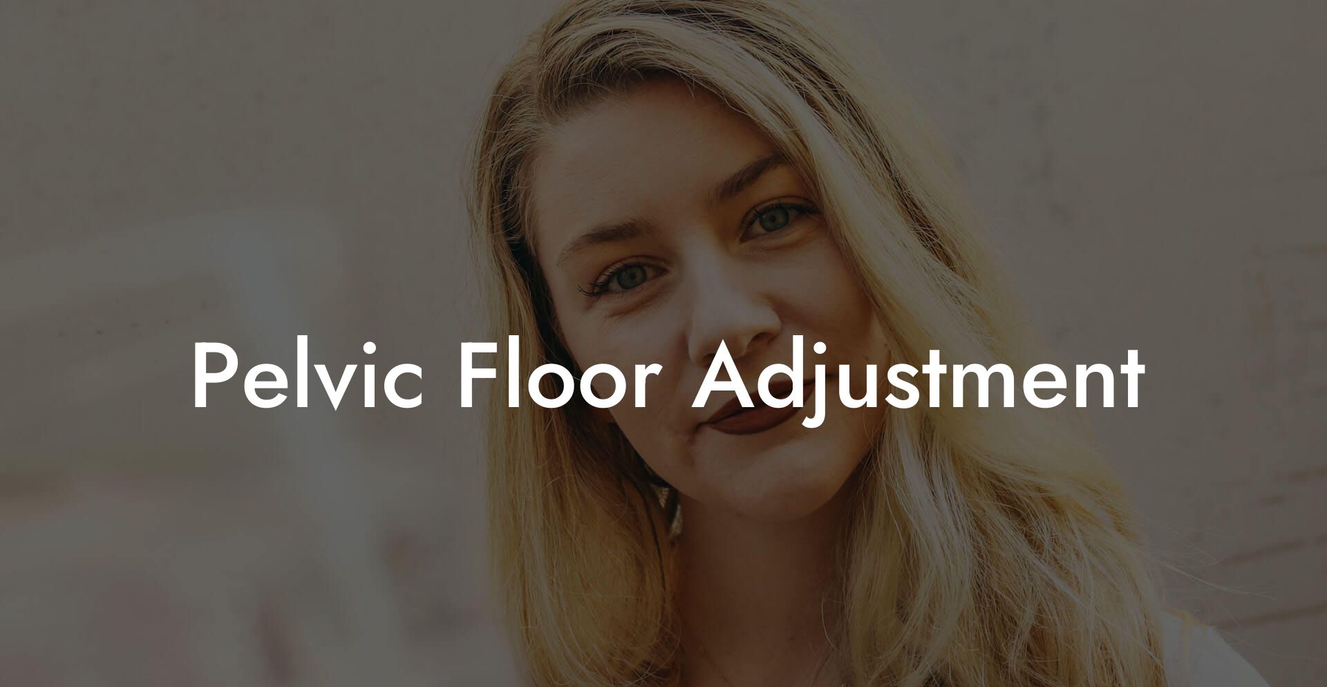 Pelvic Floor Adjustment