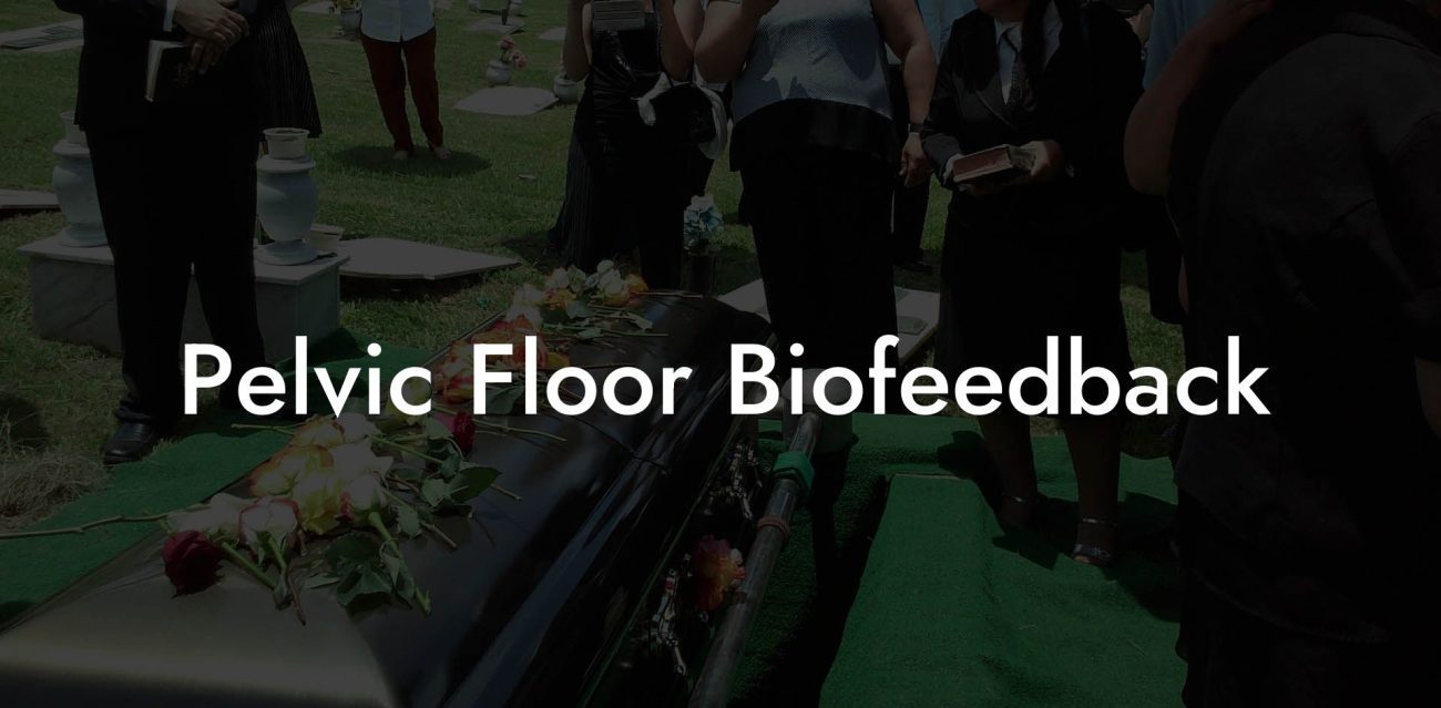 Pelvic Floor Biofeedback