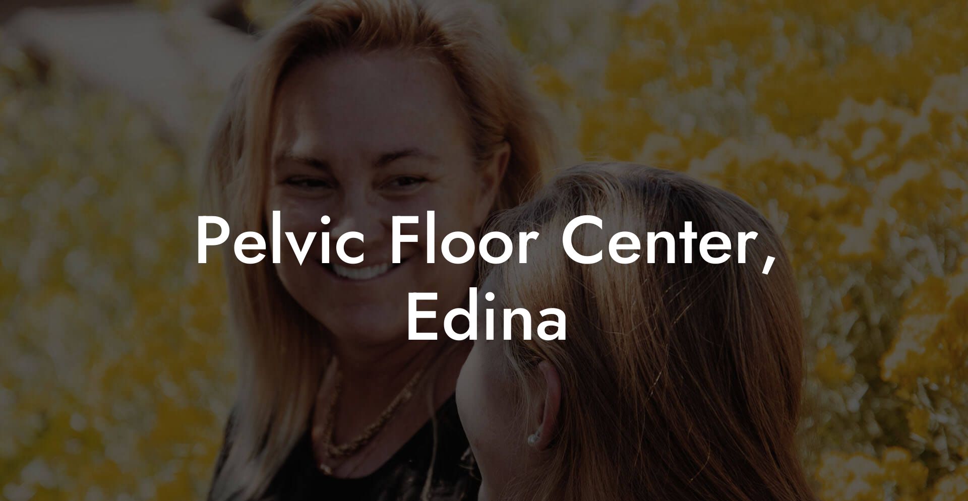 Pelvic Floor Center, Edina