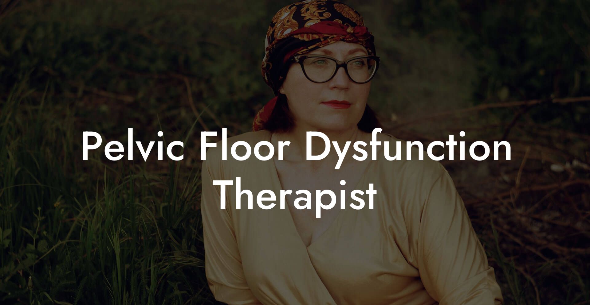 Pelvic Floor Dysfunction Therapist