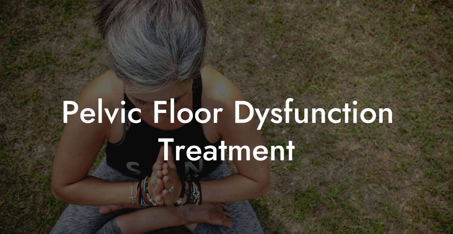 Pelvic Floor Dysfunction Treatment Glutes Core And Pelvic Floor