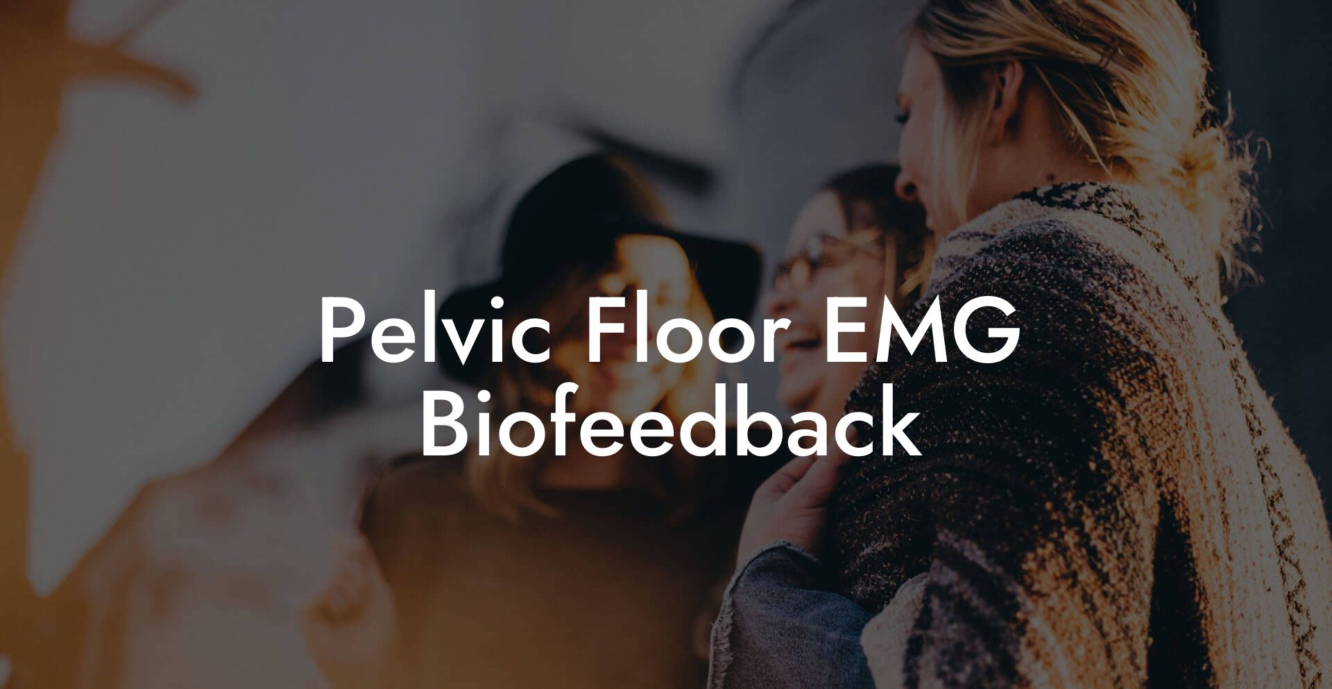 Pelvic Floor EMG Biofeedback