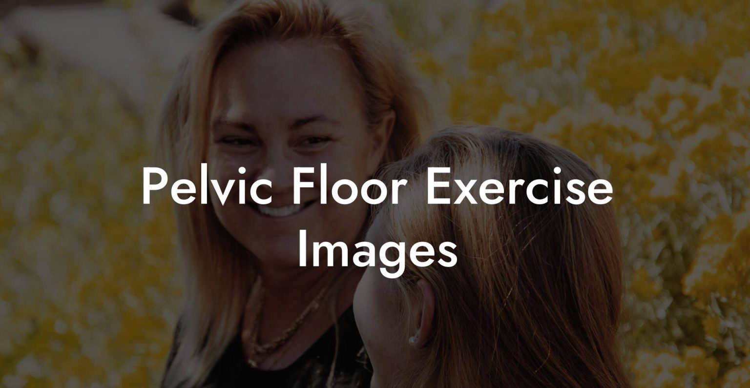 Pelvic Floor Exercise Images Glutes Core And Pelvic Floor