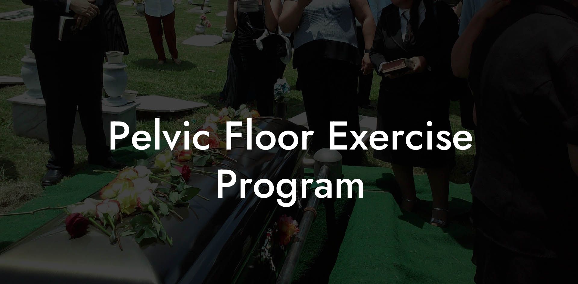 Pelvic Floor Exercise Program