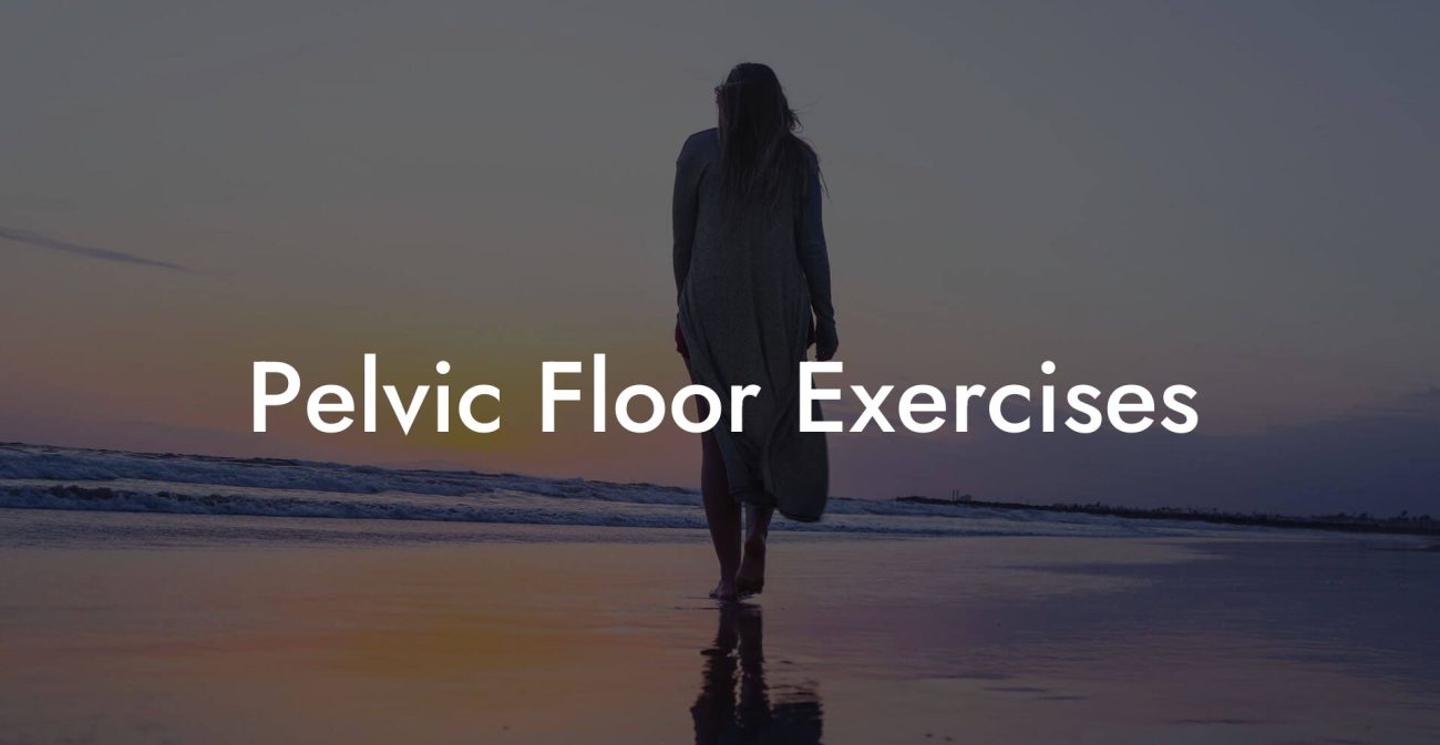 Pelvic Floor Exercises