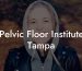 Pelvic Floor Institute Tampa