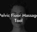 Pelvic Floor Massage Tool
