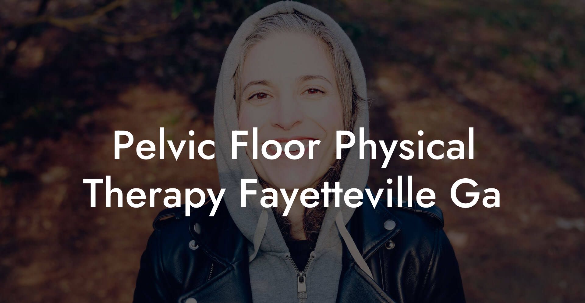 Pelvic Floor Physical Therapy Fayetteville Ga