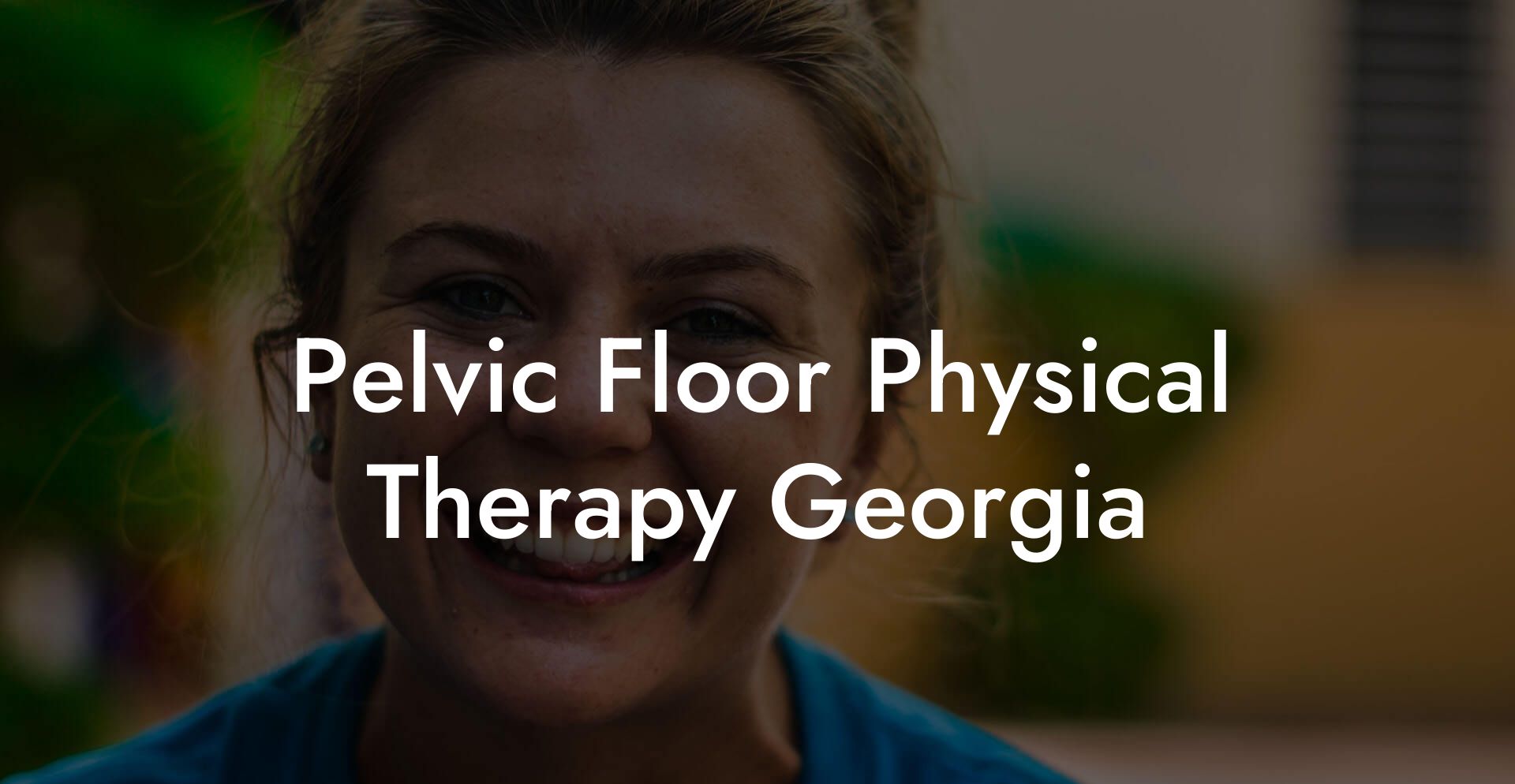 Pelvic Floor Physical Therapy Georgia