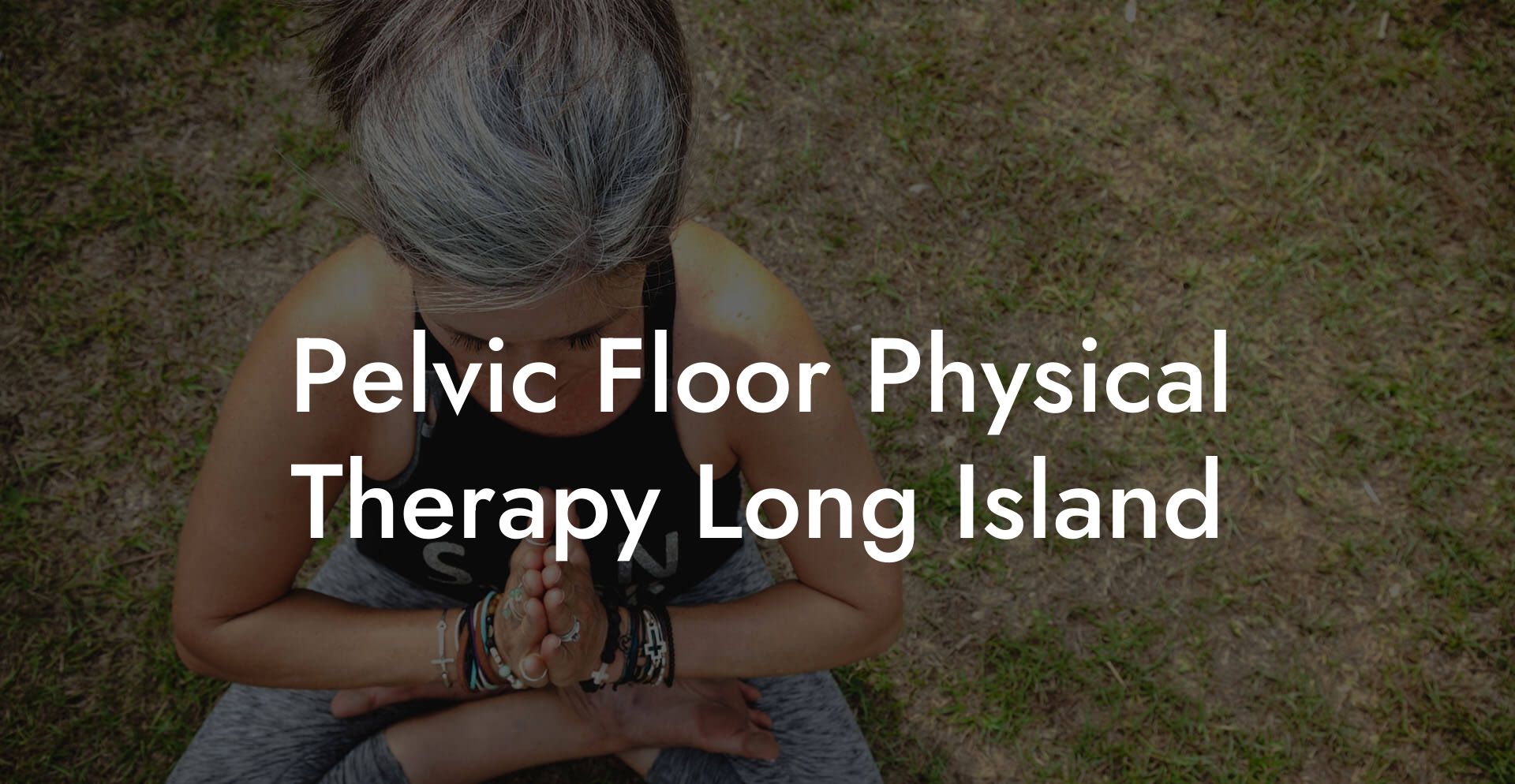 Pelvic Floor Physical Therapy Long Island