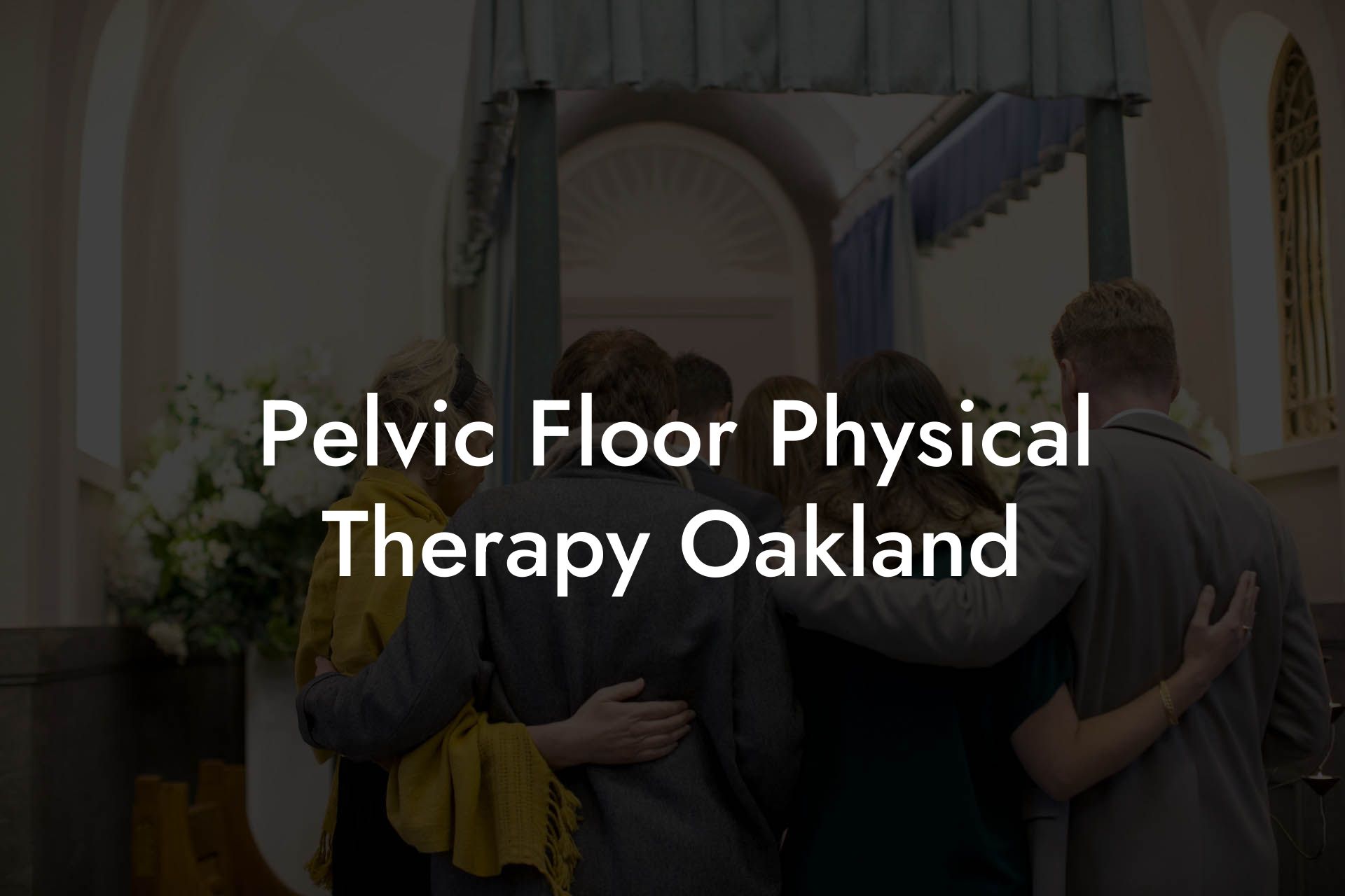 Pelvic Floor Physical Therapy Oakland