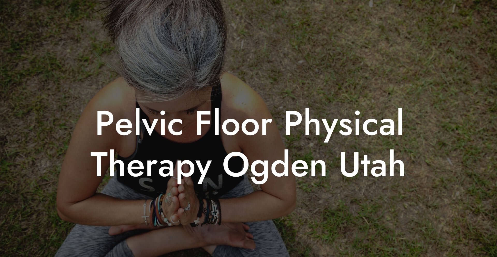 Pelvic Floor Physical Therapy Ogden Utah