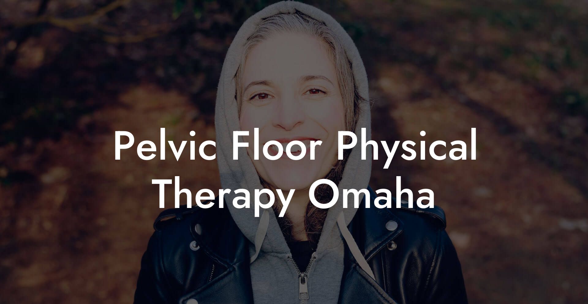 Pelvic Floor Physical Therapy Omaha