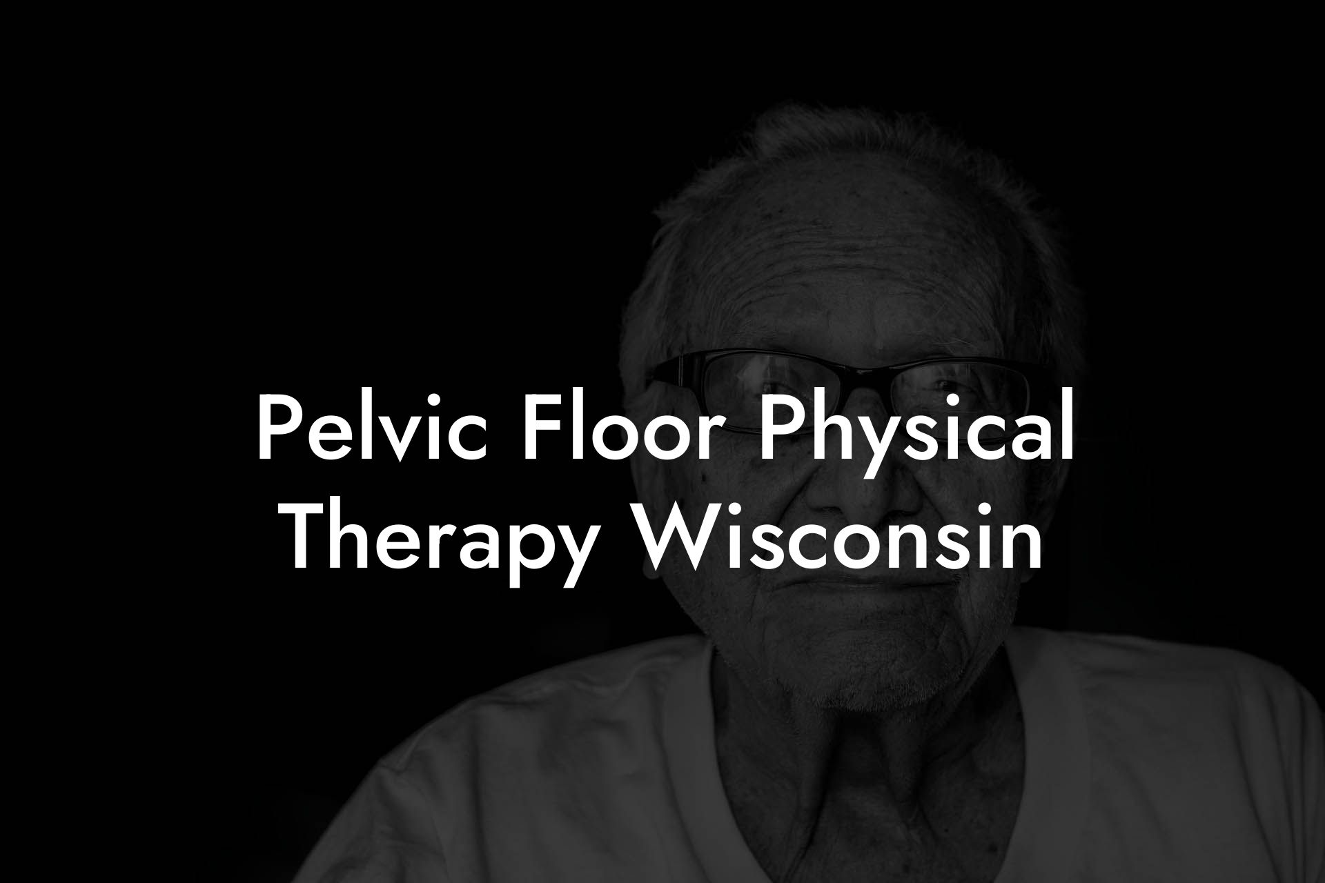 Pelvic Floor Physical Therapy Wisconsin