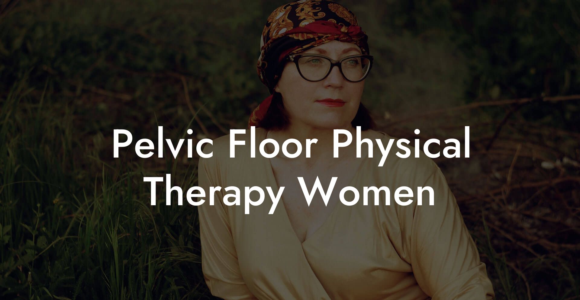 Pelvic Floor Physical Therapy Women