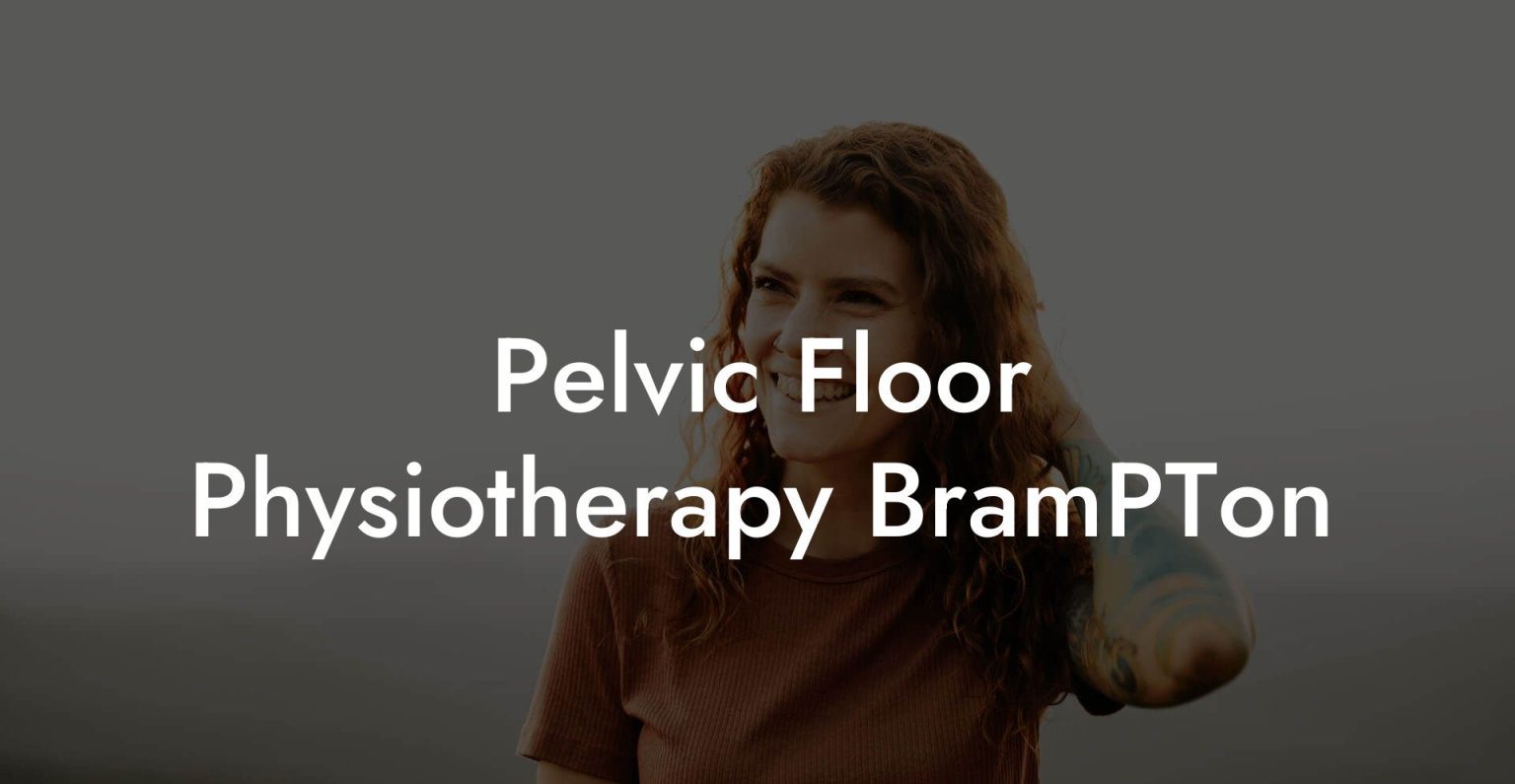 Pelvic Floor Physiotherapy Brampton Glutes Core And Pelvic Floor 