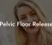 Pelvic Floor Release