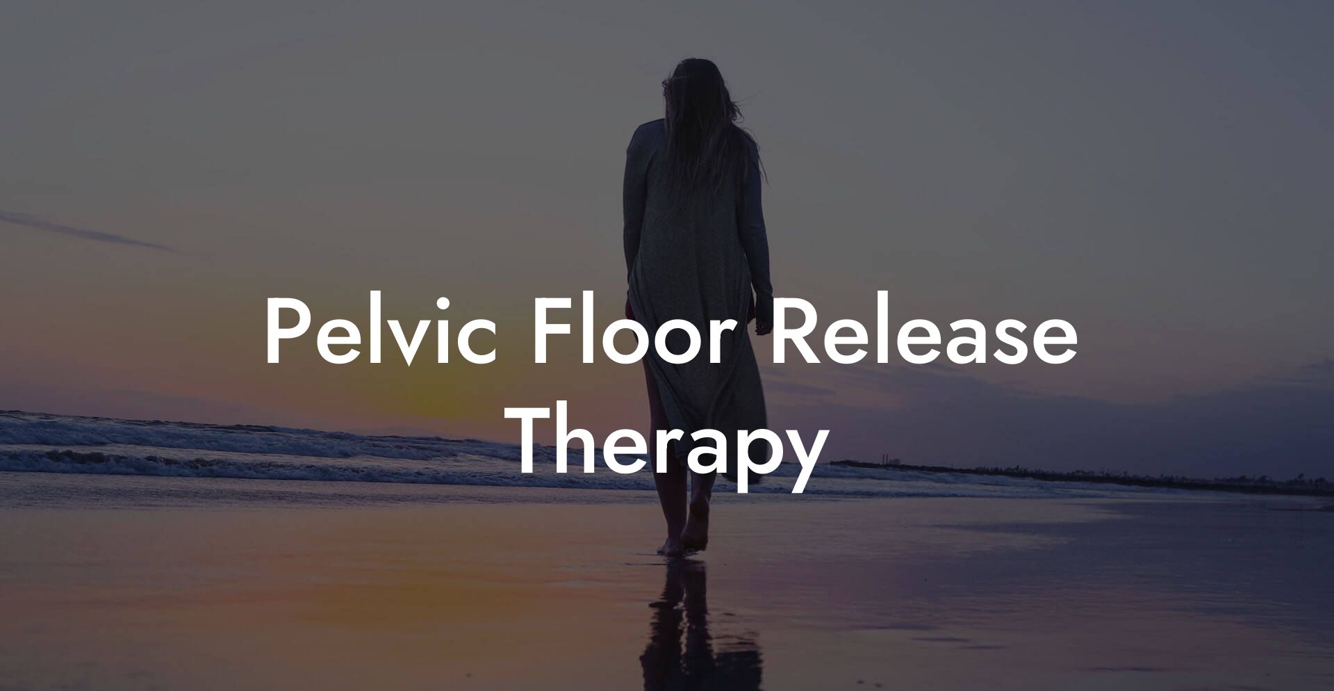 Pelvic Floor Release Therapy